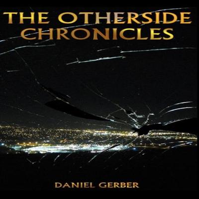 The Otherside Chronicles by Daniel Gerber Paperback Book 9780578746012