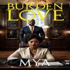 Burden of Love by MYA Paperback Book 9781957950686