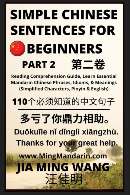 The Simple Chinese Sentences for Beginners (Part 2) - Idioms and Phrases for Beginners (HSK All Levels) Book