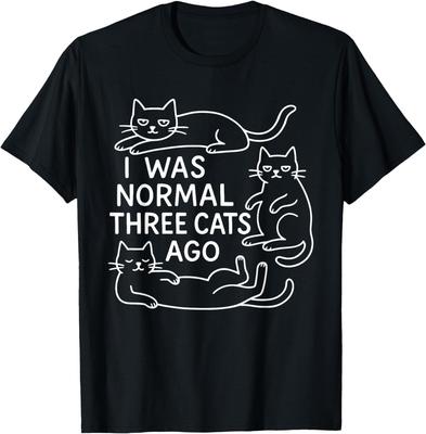 I Was Normal Three Cats Ago Funny Cat Lover T-Shirt