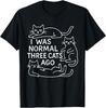 I Was Normal Three Cats Ago Funny Cat Lover T-Shirt