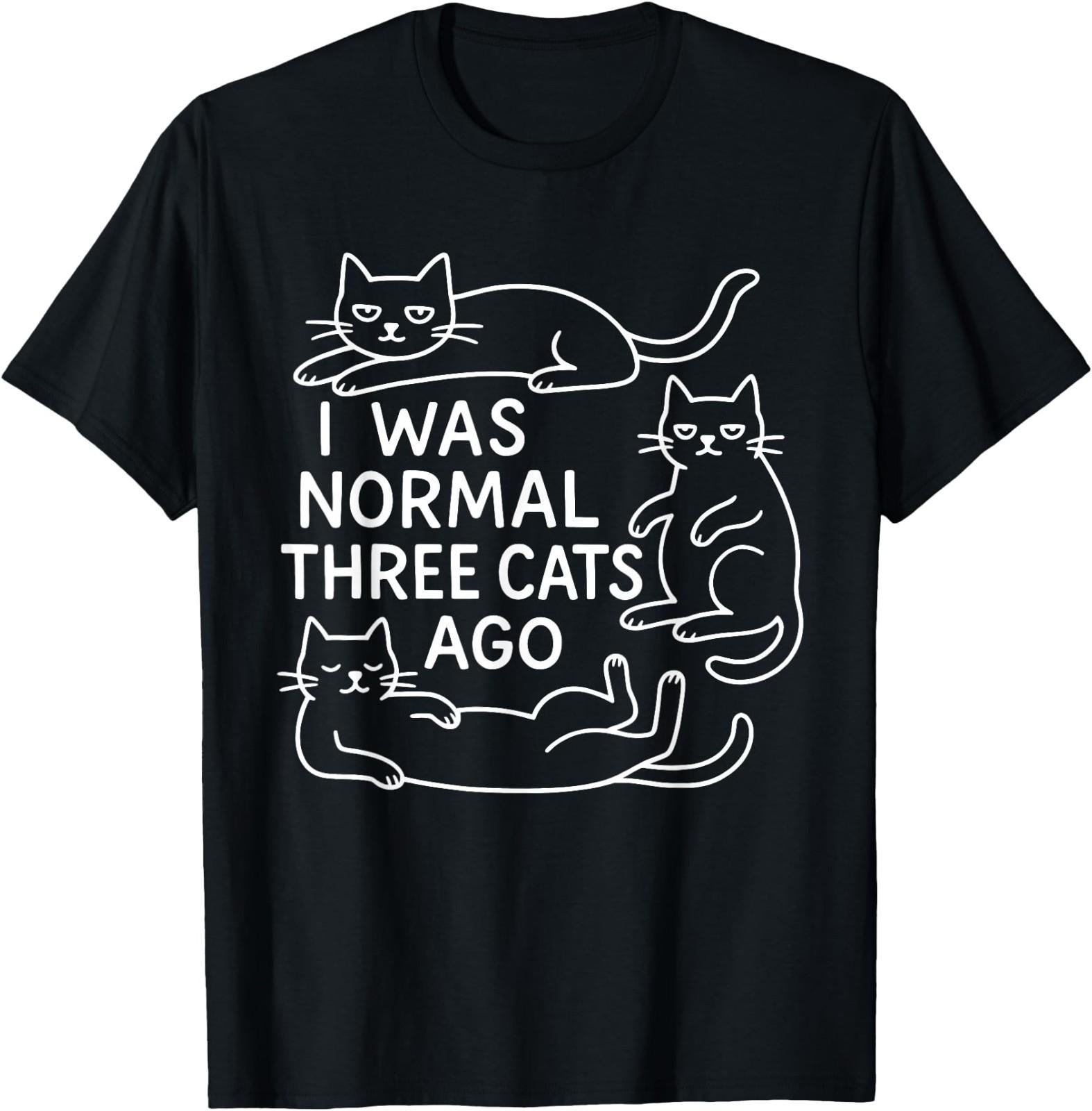 I was Normal Three Cats Ago Funny Cat Lover T-Shirt S разноцветный