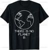 There Is No Planet B Natural Conservation Plastic Free Environunisextal Protection Tshirt Unisex Summer Streetwear Tops Camiseta