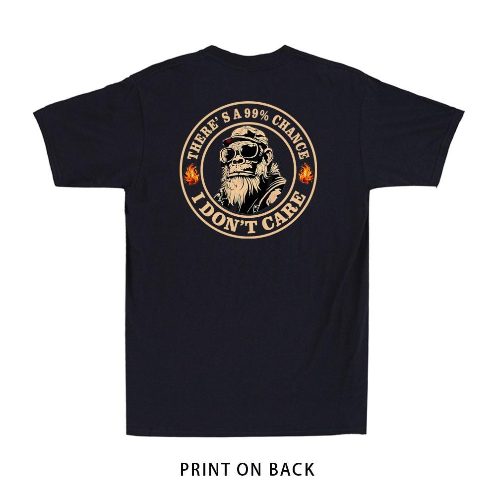 Funny Monkey There s A 99% Chance I Don t Care (Print On Back) Men s T-Shirt Unisex T-Shirt XXXL