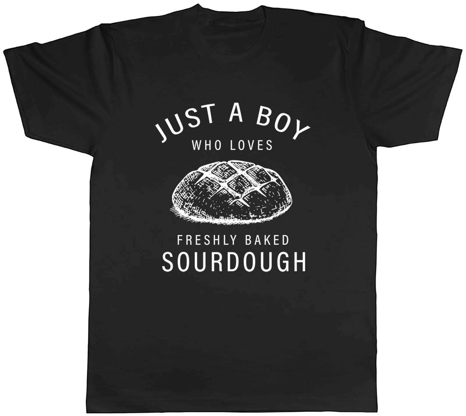 Boy Who Loves Sourdough Mens T-Shirt Freshly Baked Baking Tee Gift XXXL