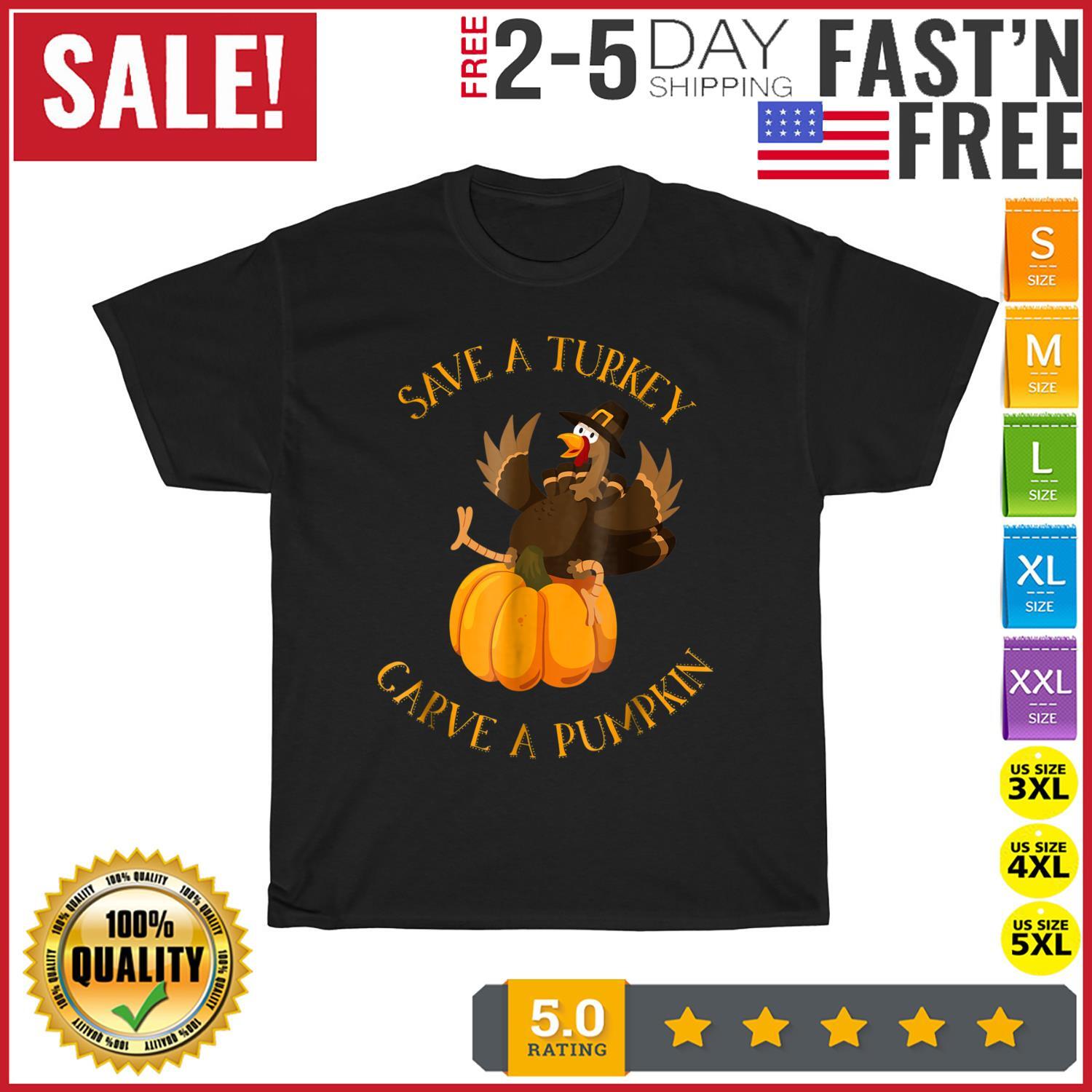 Save a Turkey Carve A Pumpkin Thanksgiving Day Vintage T Shirt Mens Womens Tees Top Men Women Fashion 2XL