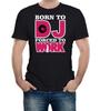 Born To DJ T-Shirt - Funny T Shirt Xmas Gift Joke Music Dance Present Voice Fun