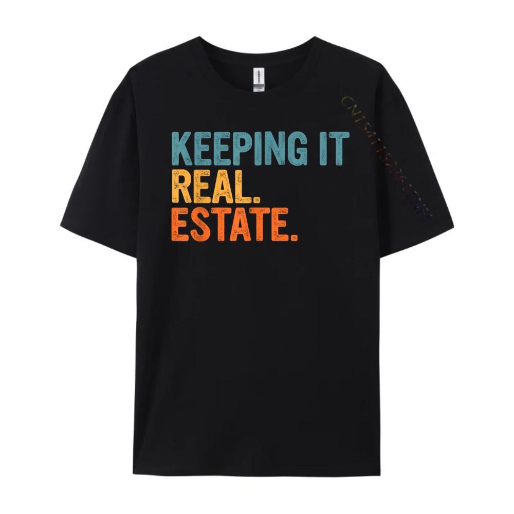 Echt Bleiben Immobilien Makler Agent Eigentum Makler Lustige Streetwear T-Shirt Herren Kleidung T-Shirts Valentinstag