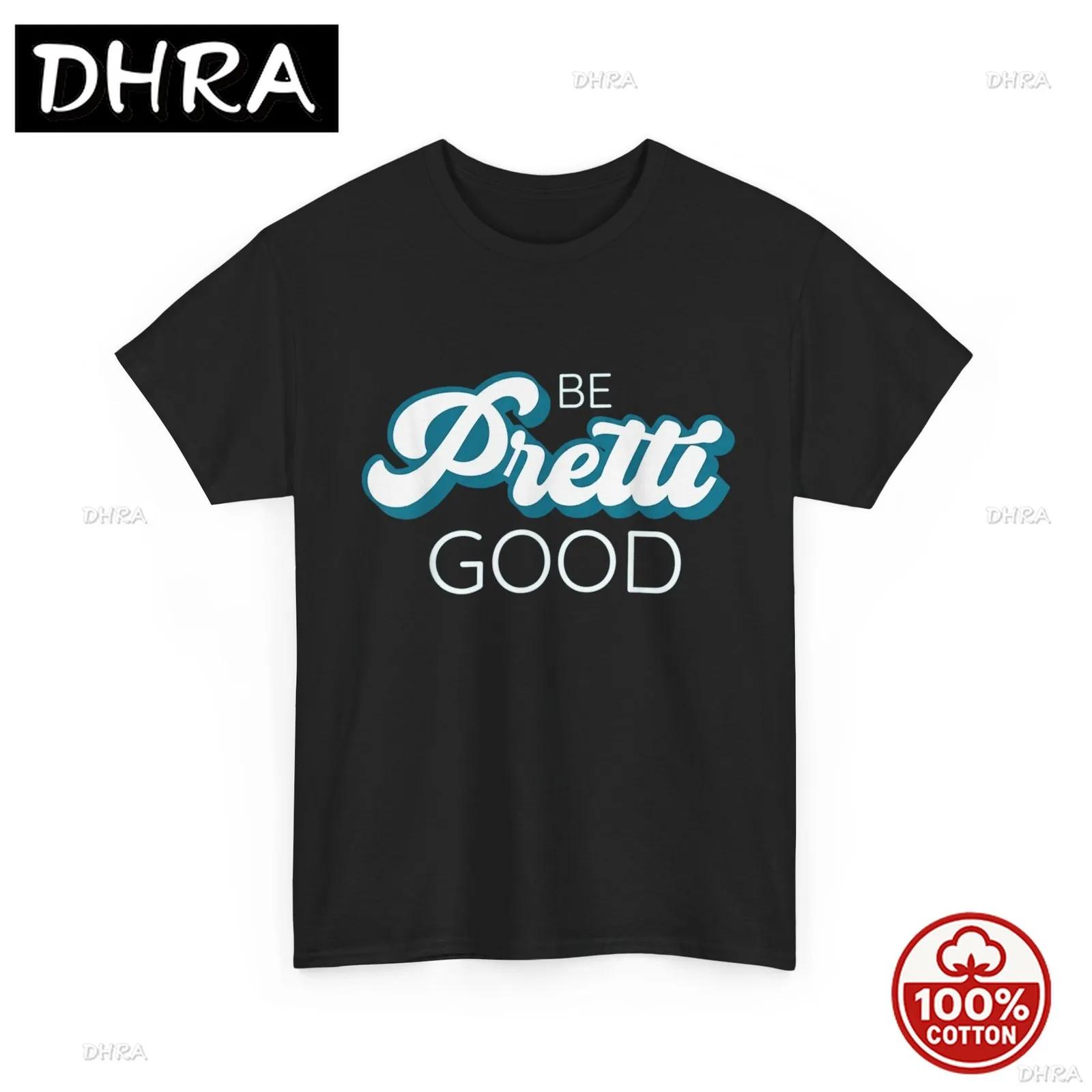 Be Pretty Good HuUnisex Rights Protest TShirt with Trendy Artwork Ropa Hombre Gift for Friends Punk Tee Casual Top Boho Unisex S