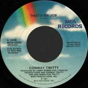 

7inch Record CONWAY TWITTY - That s My Job MCA53200 MCA Records 1987 US Folk Used