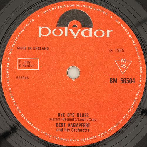 

7inch Record BERT KAEMPFERT & HIS ORCHESTRA - Bye Bye Blues BM56504 Polydor 1965 UK Jazz Used