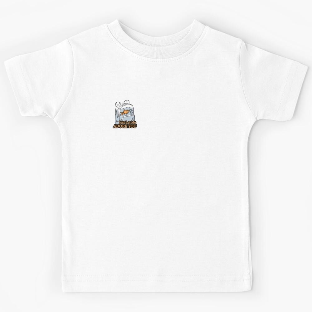 just let me adore you Kids T-Shirt 170