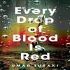 Every Drop of Blood Is Red by Umar Turaki Hardback Book 9781662508110