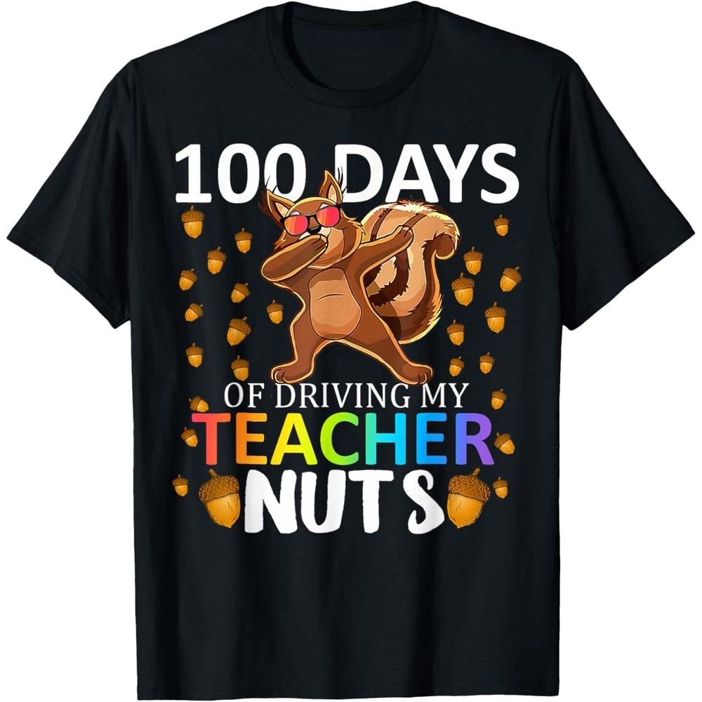 My Teacher Nuts 100 Days Of Driving 100th Day Of School Boys Girls Cotton Men T Shirt XL чёрный