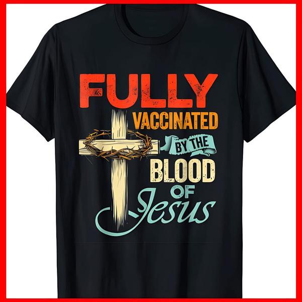 Cotton Fashion Fully Vaccinated By The Blood of Jesus Faith Funny Christian T-Shirt S разноцветный