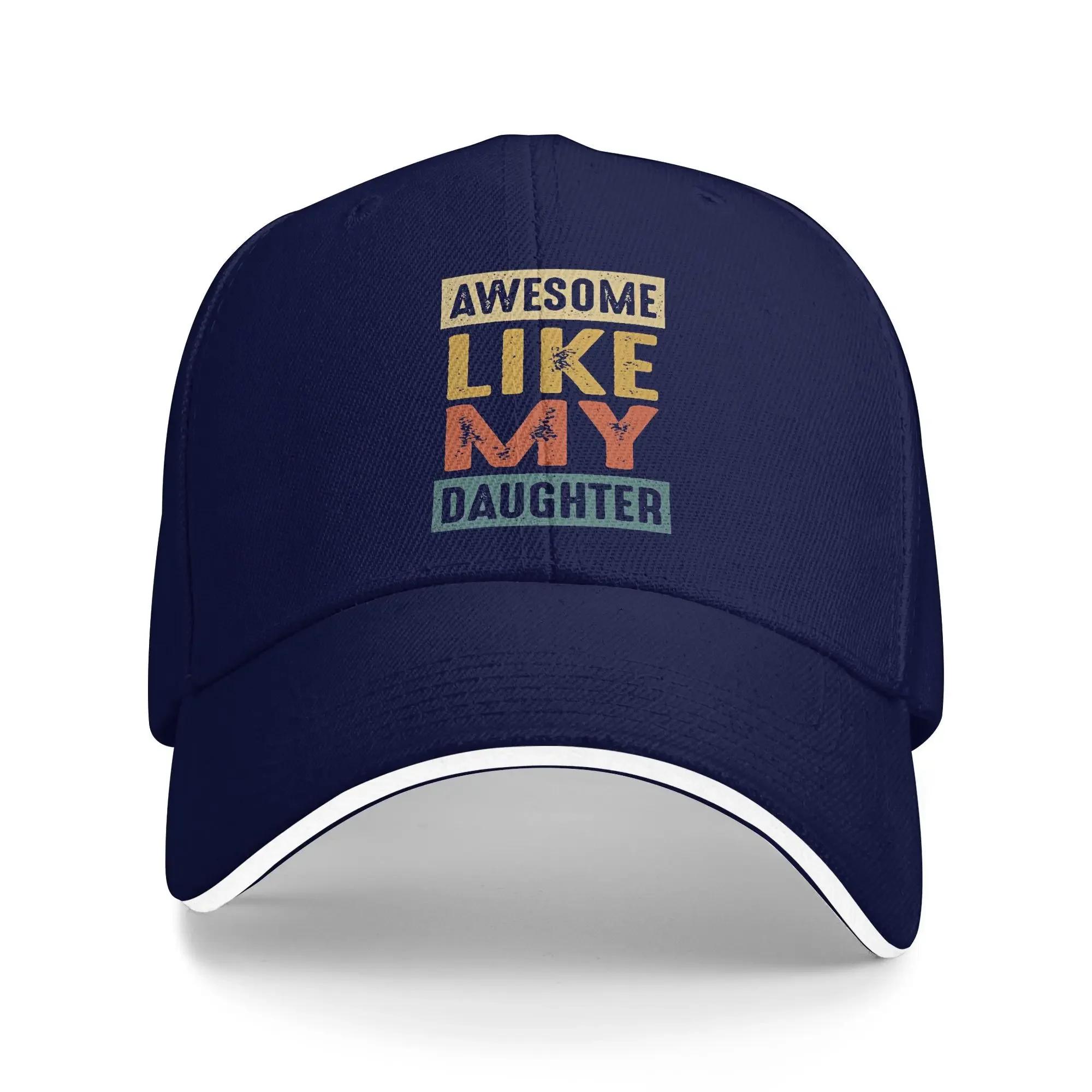

Awesome Like My Daughter Sun Baseball Cap Spring FeUnisex Unisex Design Trucker Hat Sunscreen Fashion Hunting Camping Baseball Caps Adjustable
