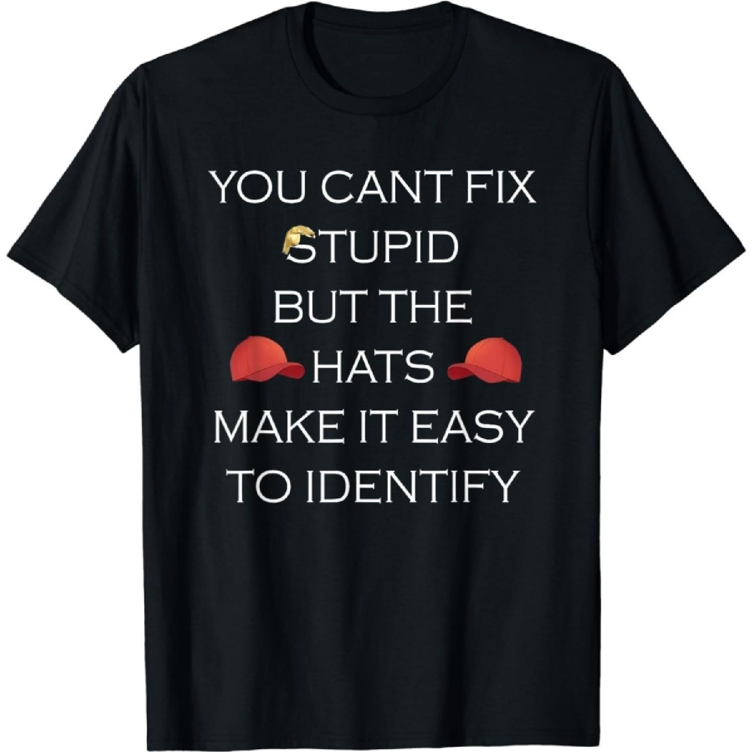 WKAIYUAN You Cant fix Stupid but The Hats Make it Easy to Identify T-Shirt XXXXXL разноцветный