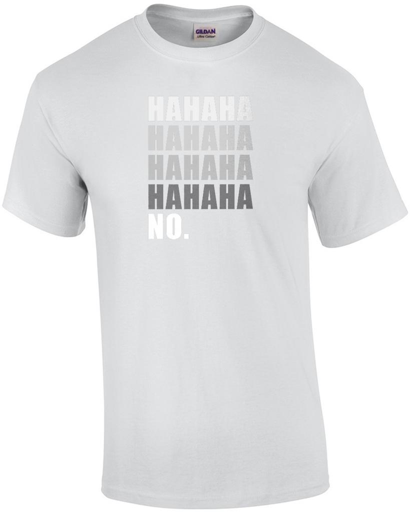 Hahaha Hahaha No Divertente Sarcastica Maglietta Unisex