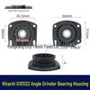 Hitachi G10SS2/G13SS2/G12SS Angle Grinder Bearing Housing & Front Cover Seat Accessories 010106