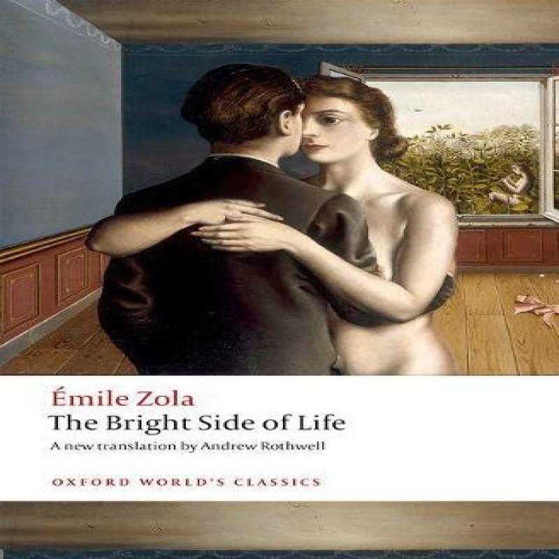 The Bright Side of Life by Emile Zola Paperback Book 9780198753612