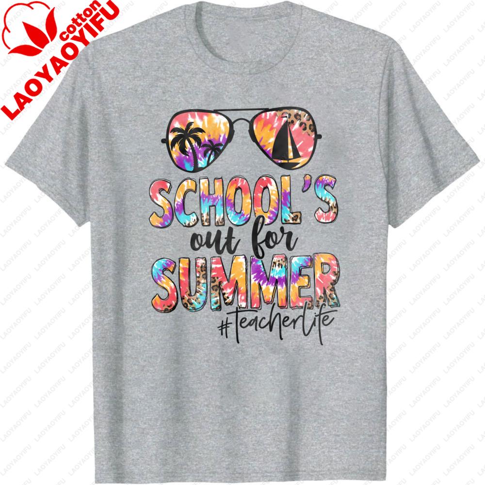 

Schools Out For Summer Teacher Life T Shirt Unisex Women Summer Cotton Short Sleeve Tee Tie Dye Sunglasses Teacher Gift Tops 4XL