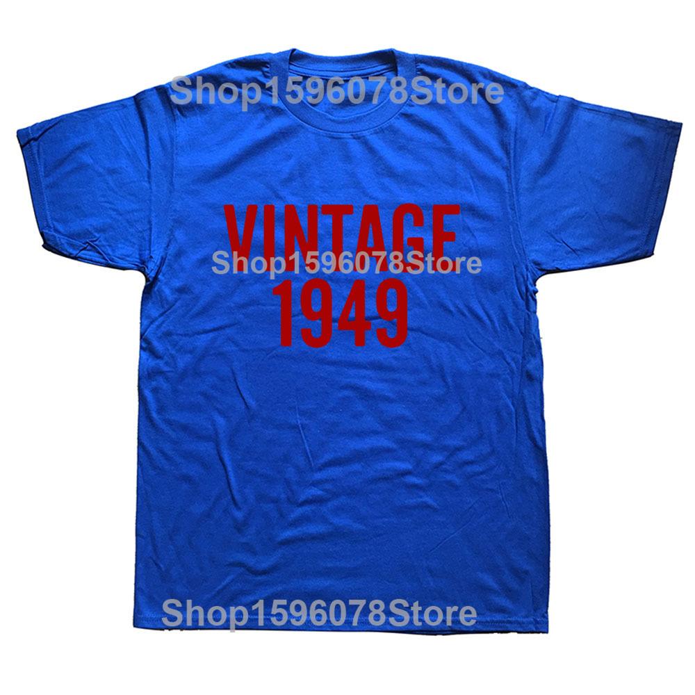 Vintage 1949 Birthday Funny Unisex Graphic Fashion New Cotton Short Sleeve T Shirts O-Neck Harajuku T-shirt
