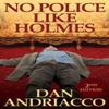 No Police Like Holmes by Dan Andriacco Paperback Book 9781780928470