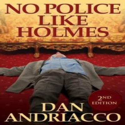 No Police Like Holmes by Dan Andriacco Paperback Book 9781780928470