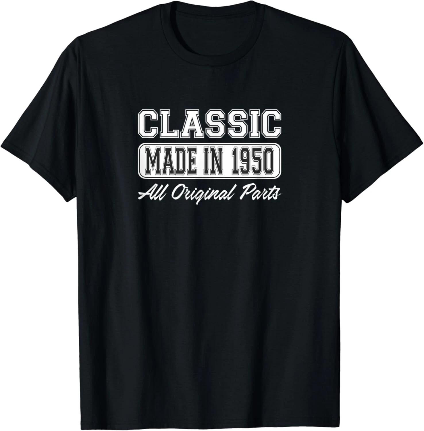 Classic - Made in 1950 - All Original Parts Gift Unisex T-Shirt 3XL
