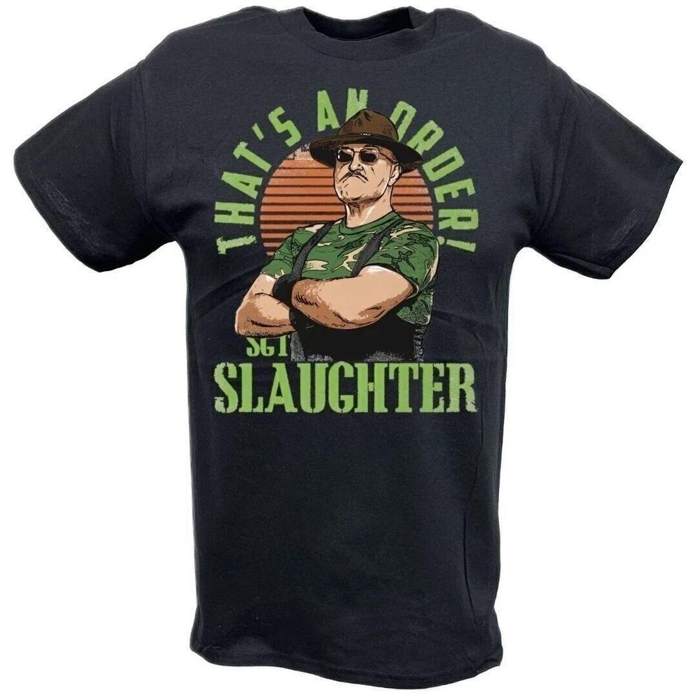 Sgt Slaughter Thats An Order Black Tshirt S