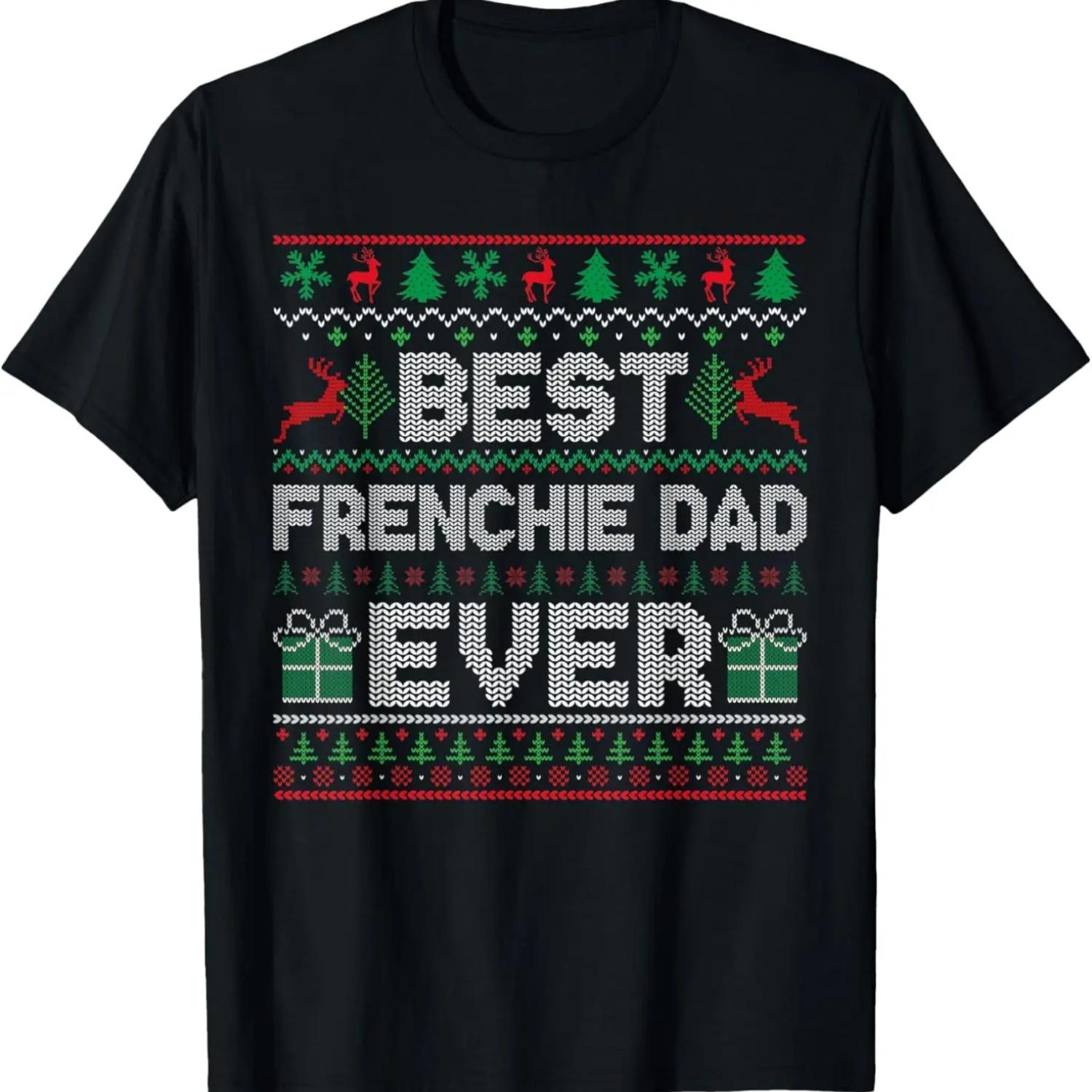 Mens Best Frenchie Dad Ever Christmas Pajamas Matching Ugly Xmas T-Shirt S чёрный