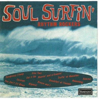 CD RHYTHM ROCKERS - Soul Surfin  SC6028 Sundazed Music 1994 US Rock Used