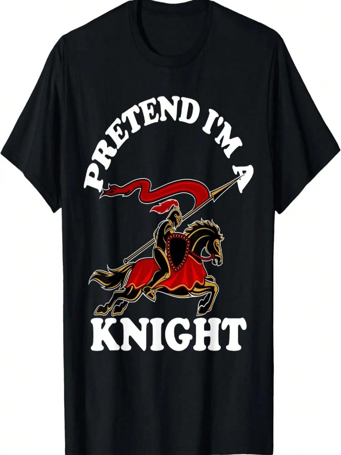 Pretend I m A Knight Fairy Tales Halloween Costume Crew T-Shirt S разноцветный