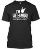 I'm Left Handed T-Shirt