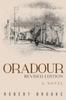 Oradour Revised Edition by Robert Brooke Paperback Book 9781837942886