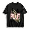 Best Plot Twist Ever Graphic Casual Top Pure Cotton T-shirt
