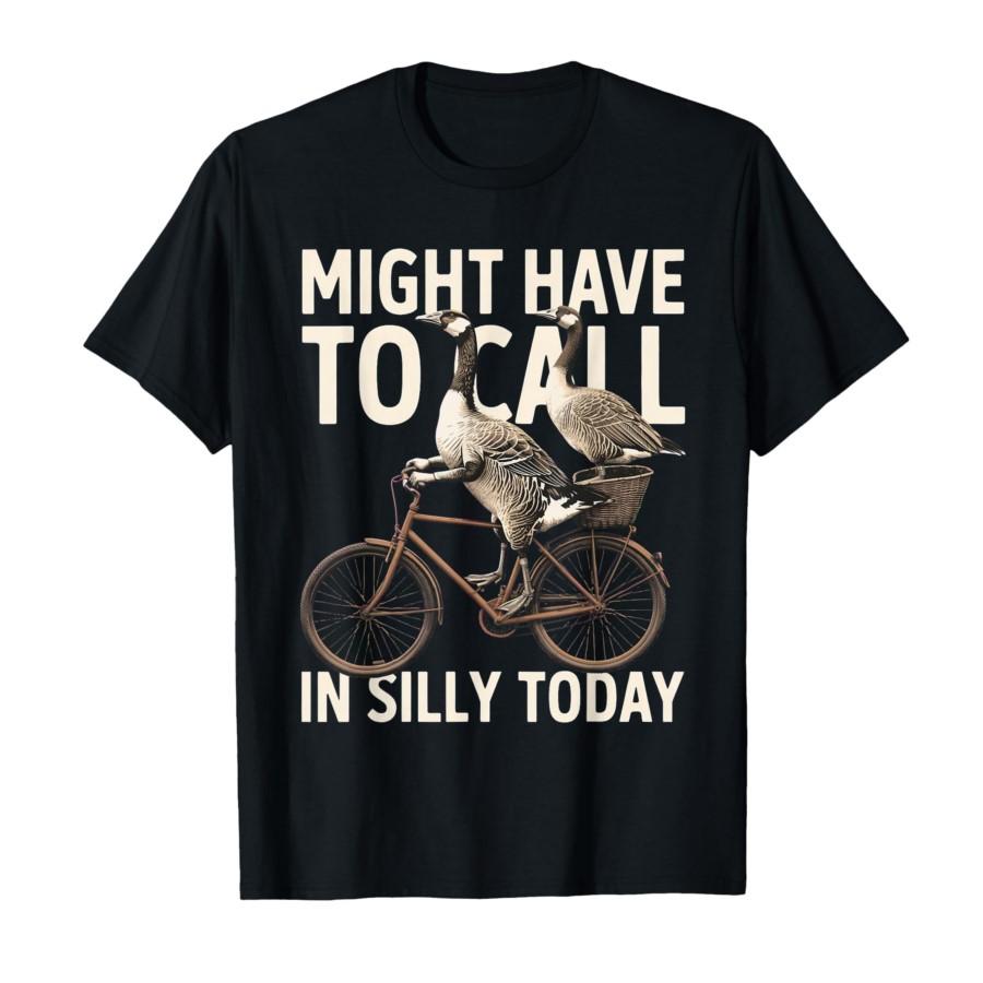 

Might Have to Call in Silly Today Goose Funny Meme Humor T-shirt For Men Women 100% Cotton T Shirts Short Sleeve Tops 0313-1 ... 5XL різнокольоровий