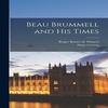 Beau Brummell and His Times by Mary Craven Hardback Book 9781015378711
