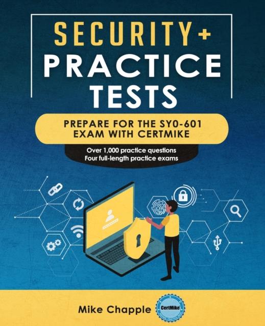 Bok Security+ Practice Tests (SY0-601) : Prepare for the SY0-601 Exam with CertMike
