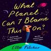 What Planet Can I Blame This On by Ellie Pilcher Paperback Book 9781529363722