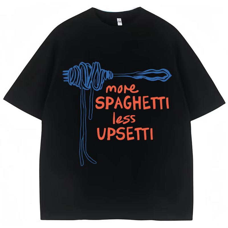 

More Spaghetti Less Upsetti Funny Food T Shirt Unisex Women Fashion Aesthetic Tshirt Oversized Cotton Casual ONeck Tshirts Gifts M