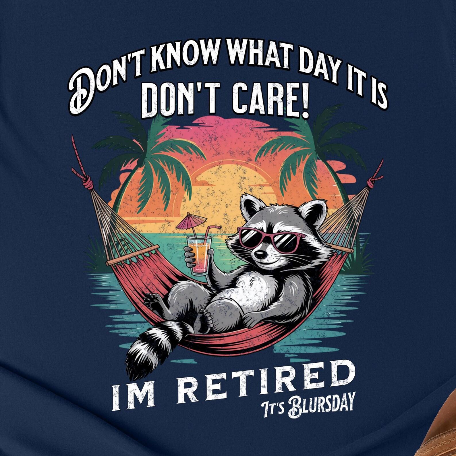 Blursday Vibes Retiree T-Shirt: Garment-Dyed Cotton Tee, Beach Lover Gift 3XL