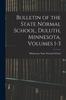 Kniha Bulletin of the State Normal School, Duluth, Minnesota, Volumes 1-3