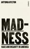 Libro Madness : Race and Insanity In America
