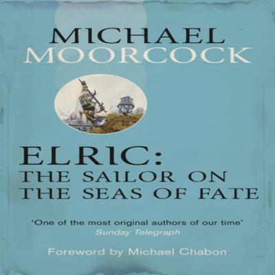 Elric The Sailor On the Seas of Fate by Michael Moorcock Paperback Book 9780575113602