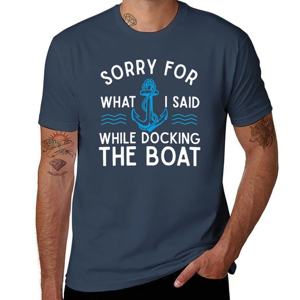 Sorry For What I Said While Docking The Boat Hilarious Sailing Boating Lover Gifts T-shirt Essential T Shirt T-shirt