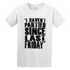 T Shirt I Haven'T Partied Since Soft and Light White