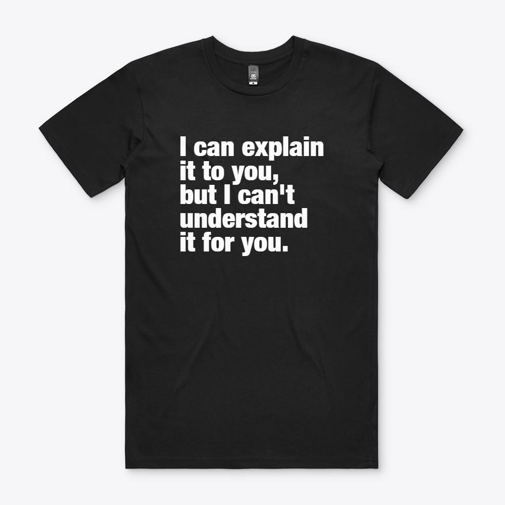 I can explain it to you Funny Tee T Shirt M S to 2XL Gift Parody S разноцветный