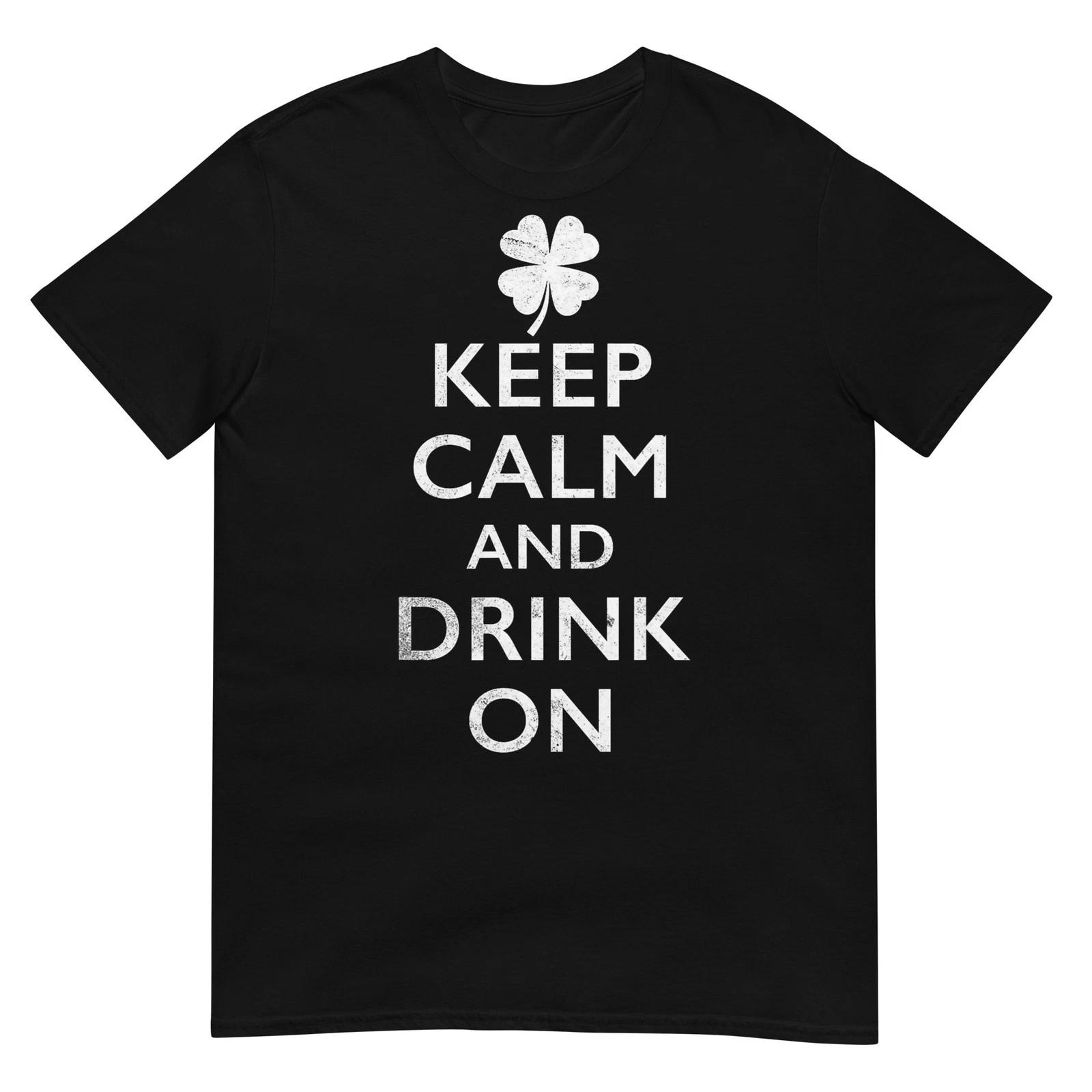 Keep Calm and Drink On Funny St Pattys T-Shirt M