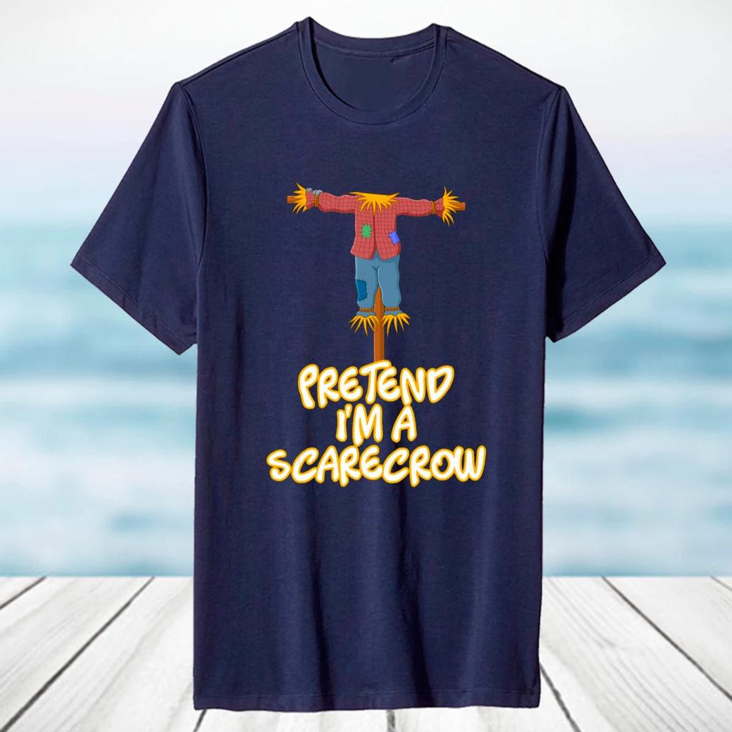 Pretend Im A Scarecrow Halloween Lazy Scarecrow Costume TShirt 100 Cotton ONeck Short Sleeve Casual Unisexs Tshirt Size S3XL